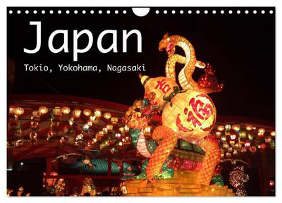 Japan - Tokio, Yokohama, Nagasaki (Wandkalender 2024 DIN A4 quer), CALVENDO Monatskalender