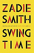 Swing Time: LONGLISTED for the Man Booker Prize 2017