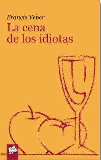 CENA DE LOS IDIOTAS, LA