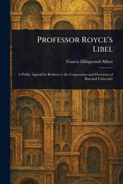 Professor Royce’s Libel