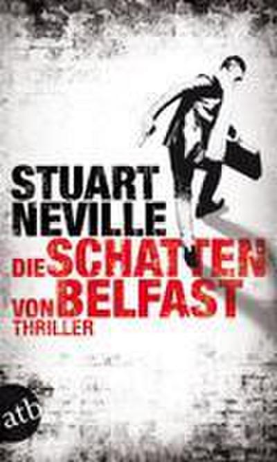 Neville, S: Schatten von Belfast
