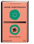 Japan vegetarisch - Das Kochbuch