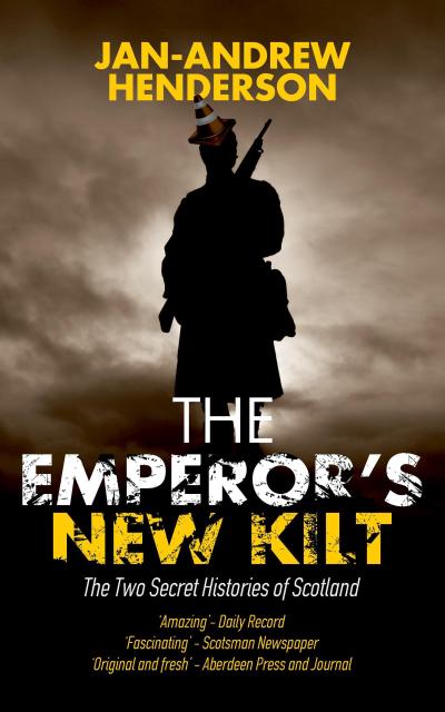 The Emperor’s New Kilt: The Two Secret Histories of Scotland