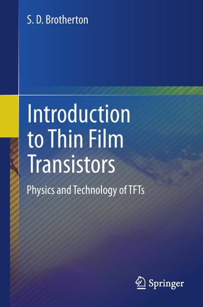 Introduction to Thin Film Transistors