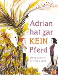 Adrian hat gar kein Pferd