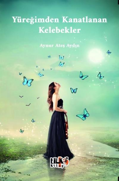 Yüregimden Kanatlanan Kelebekler
