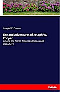 Life and Adventures of Joseph W. Cooper