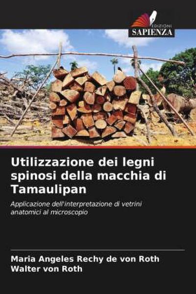 Utilizzazione dei legni spinosi della macchia di Tamaulipan