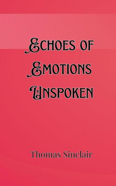 Echoes of Emotions Unspoken