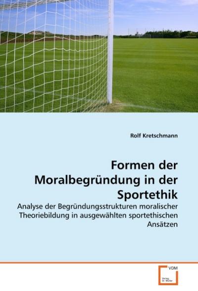 Formen der Moralbegründung in der Sportethik