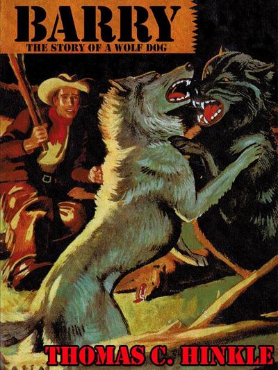 Barry: The Story of a Wolf Dog