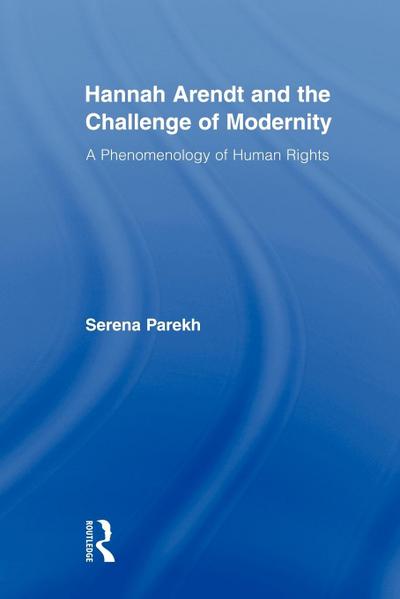 Hannah Arendt and the Challenge of Modernity