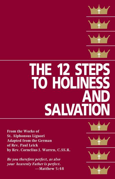 Twelve Steps to Holiness and Salvation