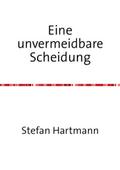 Eine unvermeidbare Scheidung