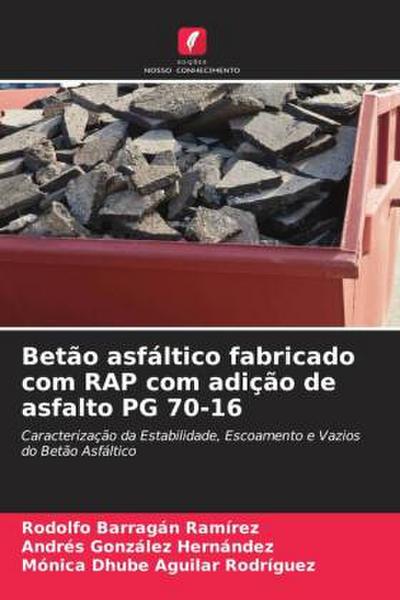 Betão asfáltico fabricado com RAP com adição de asfalto PG 70-16