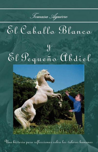 El Caballo Blanco y El Peque&ntildeo Abdiel