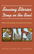 Sowing Stories Deep in the Soul