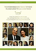 Weiterwirkende Sinn-Spuren Bleibender Wille zum Sinn: Zum 25-jährigen Bestehen des Süddeutschen Instituts für Logotherapie und Existenzanalyse