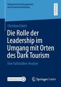 Die Rolle der Leadership im Umgang mit Orten des Dark Tourism