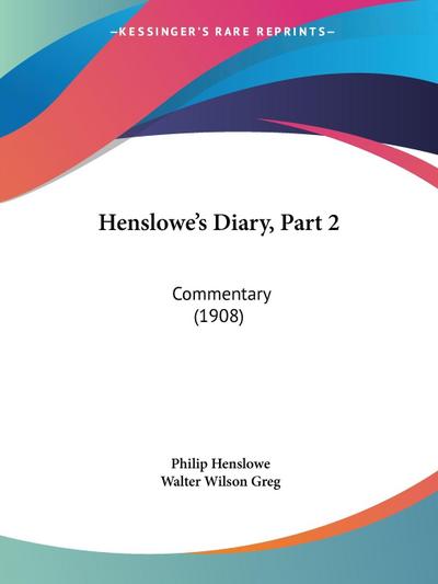 Henslowe’s Diary, Part 2