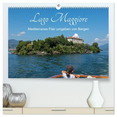 Lago Maggiore - Mediterranes Flair umgeben von Bergen (hochwertiger Premium Wandkalender 2026 DIN A2 quer), Kunstdruck in Hochglanz