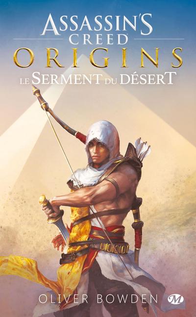 Assassin’s Creed : Assassin’s Creed Origins : Le Serment du désert