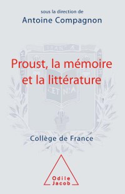 Proust, la mémoire et la littérature