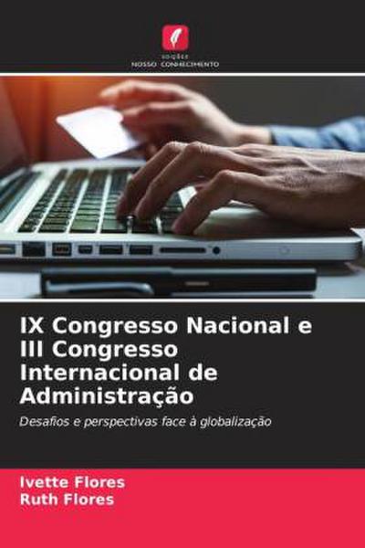 IX Congresso Nacional e III Congresso Internacional de Administração
