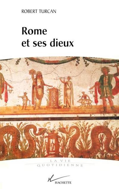 Rome et ses dieux