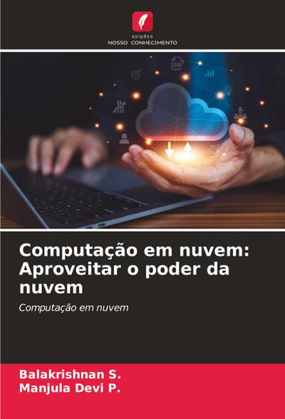 Computação em nuvem: Aproveitar o poder da nuvem
