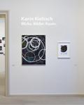 Karin Kieltsch. Blicke. Bilder. Raum.