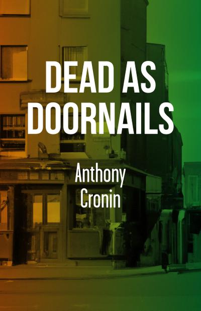 Cronin, A: Dead As Doornails