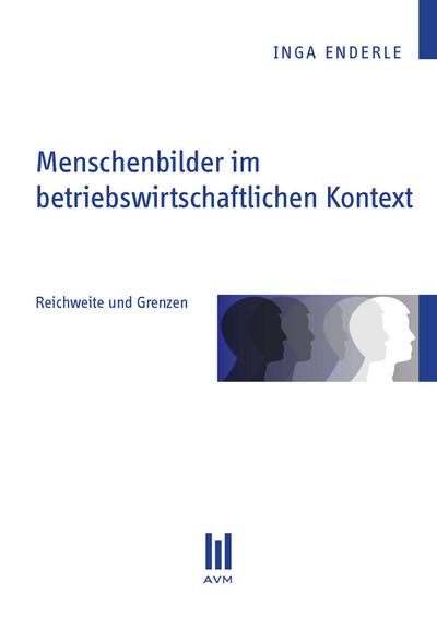 Menschenbilder im betriebswirtschaftlichen Kontext