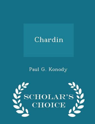 Chardin - Scholar’s Choice Edition