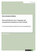 Besonderheiten des Umgangs mit mutistischen Kindern in der Schule