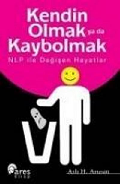 Kendin Olmak Ya Da Kaybolmak