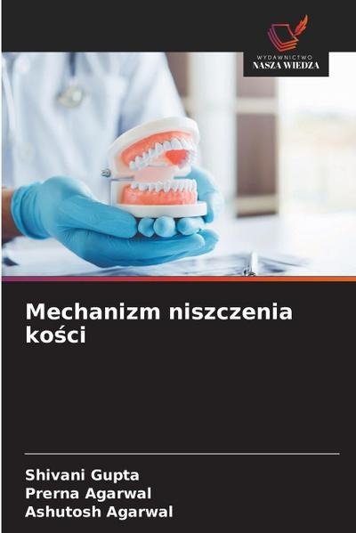 Mechanizm niszczenia ko¿ci