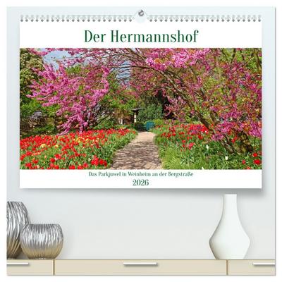 Der Hermannshof Das Parkjuwel in Weinheim an der Bergstraße (hochwertiger Premium Wandkalender 2026 DIN A2 quer), Kunstdruck in Hochglanz