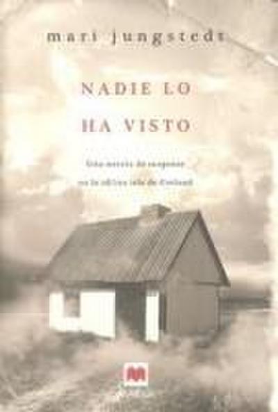 Nadie lo ha visto : una novela de suspense en la idílica isla de Gotland