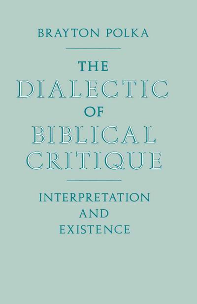 Dialectic Of Biblical Critique