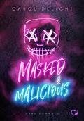 Masked & Malicious