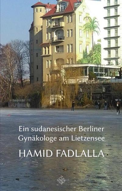 Ein sudanesischer Berliner Gynäkologe am Lietzensee