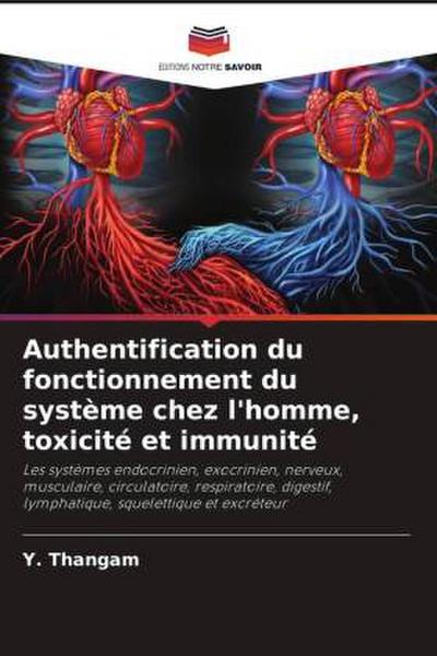 Authentification du fonctionnement du système chez l’homme, toxicité et immunité