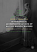 Biographical Misrepresentations of British Women Writers