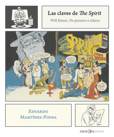 Las claves de "The Spirit" : Will Eisner, de pionero a clásico