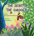 The Secret of the Garden Elf