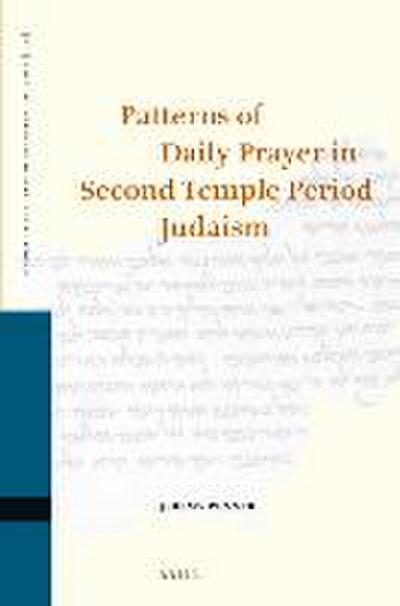 Patterns of Daily Prayer in Second Temple Period Judaism