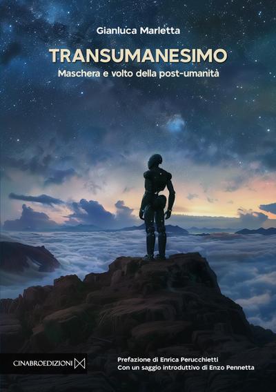 Marletta, G: Transumanesimo. Maschera e volto della post-uma