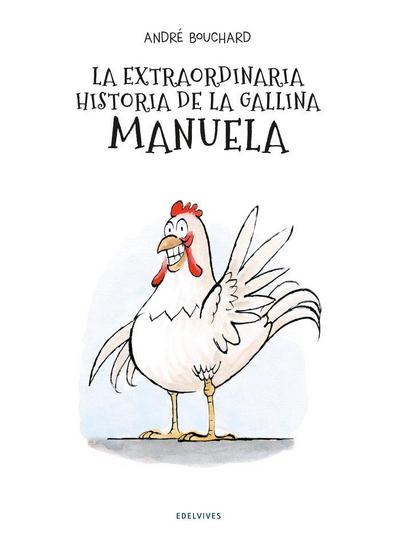 La extraordinaria historia de la gallina Manuela