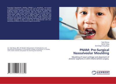 PNAM: Pre-Surgical Nasoalveolar Moulding